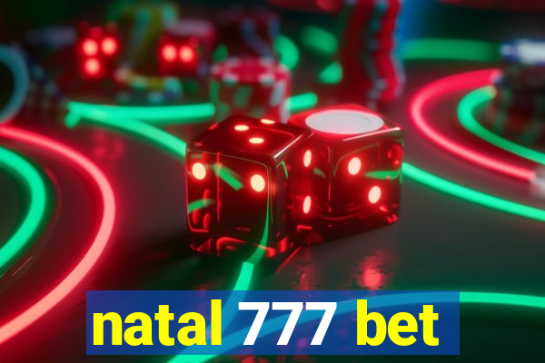 natal 777 bet